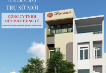 CÔNG TY TNHH DỆT MAY HÙNG LÊ: HÀNH TRÌNH ĐỔI MỚI DIỆN MẠO TRỤ SỞ CHÍNH