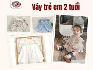 Mẹo Chọn Váy Trẻ Em 2 Tuổi Giúp Bé Thoải Mái Vận Động Cả Ngày