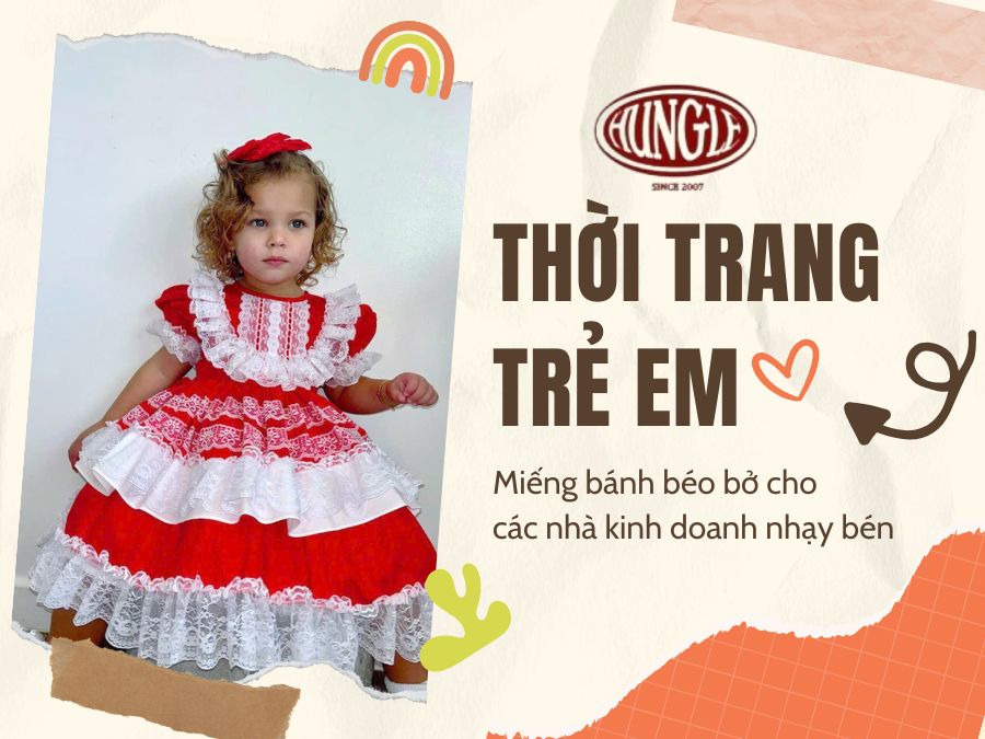 Thời trang trẻ em mang đến cơ hội kinh doanh đầy tiềm năng
