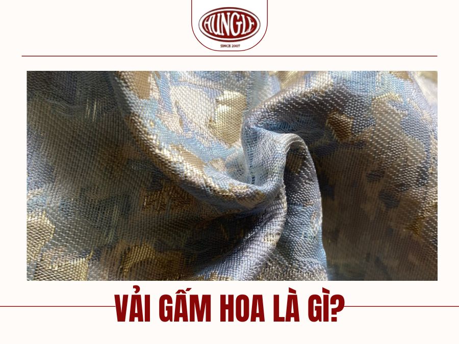 Vải gấm hoa là gì?