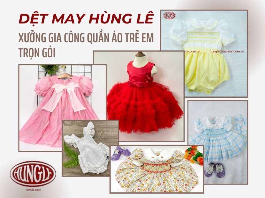 Xưởng gia công quần áo trẻ em trọn gói - Dệt May Hùng Lê