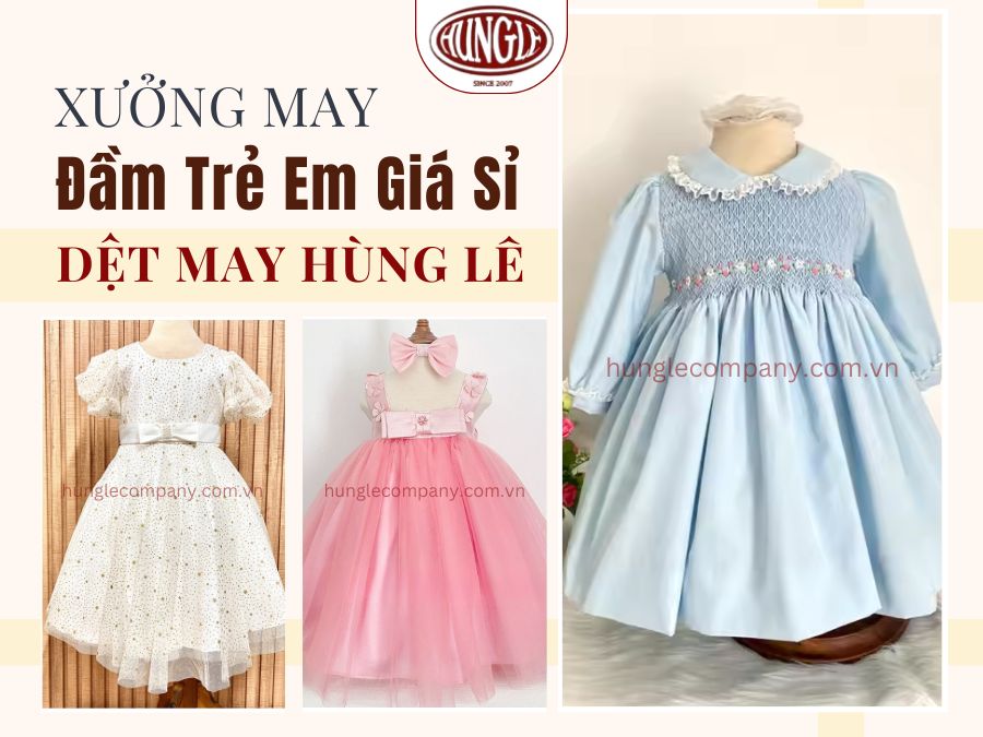 Xưởng may đầm trẻ em giá sỉ Dệt May Hùng Lê